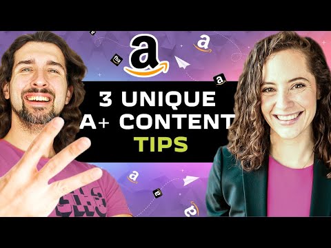 3 Actionable Amazon A+ Content Tips