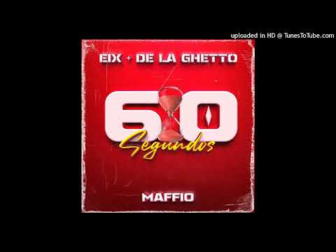 Eix Ft. De La Ghetto - Maffio 60 Segundos