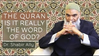 Video: Is the Quran REALLY The Word Of God? - Shabir Ally