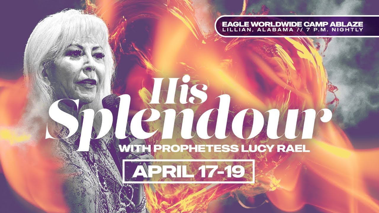 4.19.26 | His Splendour | Prophetess Lucy Rael