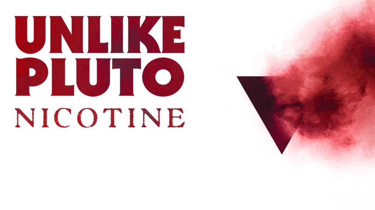 Nicotine Lyrics - Unlike Pluto