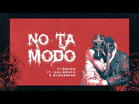 T-Drick ft. Issa Beach & Blessmind - No Ta Modo (18+)