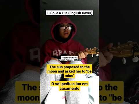 O Sol e a Lua (English Cover)