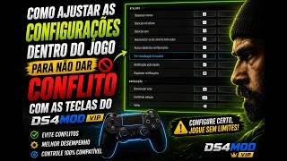 COMO AJUSTAR AS CONFIGURAÇÕES DO JOGO PARA NÃO DAR CONFLITO COM O DS4Mod VIP 🎮
