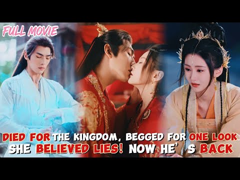Died for the Kingdom, Begged for One Look! 【FULL】She Believed Lies! Now He’s Back#cdrama #revenge