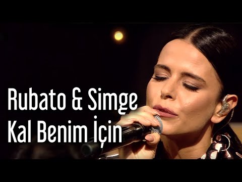Rubato & Simge - Kal Benim İçin