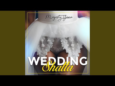 WEDDING SHATTA