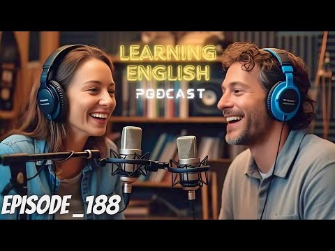 Learning English with Podcast Conversation Episode 188 | Podcast English | English Speaking Practice