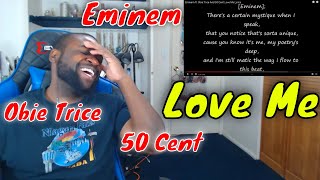 Eminem Ft Obie Trice And 50 Cent - Love Me | Reaction