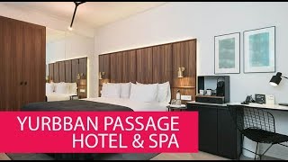 YURBBAN PASSAGE HOTEL & SPA - SPAIN, BARCELONA