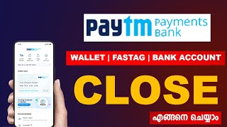 Paytm Bank Account എങ്ങനെ ക്ലോസ് ചെയ്യാം | Close Paytm Fastag | Paytm Wallet