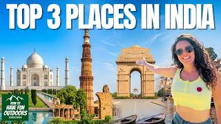 Top 3 Best Places to Visit in India