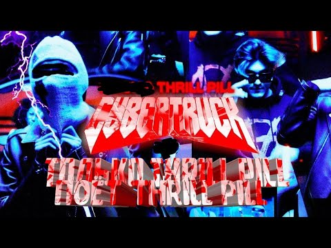 THRILL PILL - CYBERTRUCK (Премьера клипа 2020, только THRILL PILL)