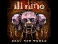 Ill Nino - God Is For The Dead