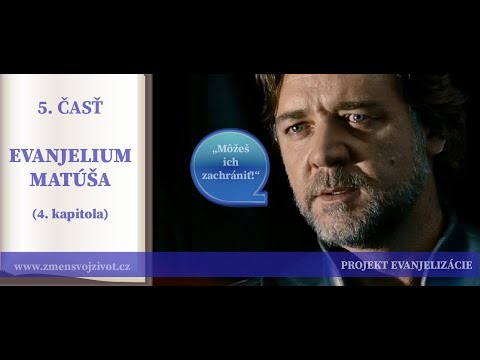 5.časť - Pokušenie Syna Božieho satanom, Prví Apoštoli - Evanjelium podľa Matúša (4.kapitola)