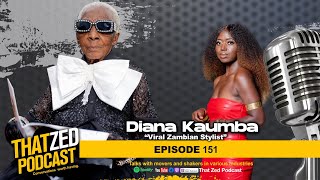 |EP151| Diana Kaumba; How a Zambian stylist and her grandmother went viral.