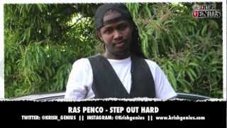Ras Penco - Step Out Hard - April 2013