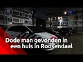 Dode man gevonden in een huis in Roosendaal