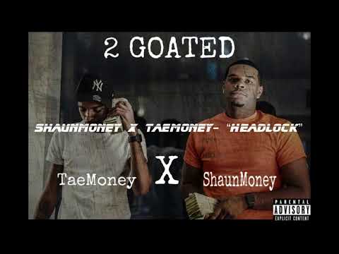 ShaunMoney X TaeMoney “Headlock” (Official Audio)