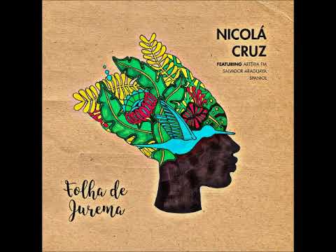 N. Cruz & Spaniol & S. Araguaya • "Folha de Jurema" ft. Artéria FM (Carrot Green's Granola Mix)