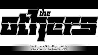 The Others & Trolley Snatcha :: Break Your Neck Ft Dread Mc :: DP056 :: Out Now on Dub Police