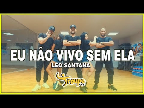 Léo Santana - Eu Não Vivo Sem Ela | Troupe Fit (Coreografia Oficial)