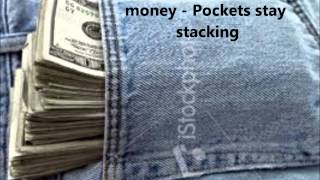C-los ft. Blackice & Slick money - pockets stay stackin...