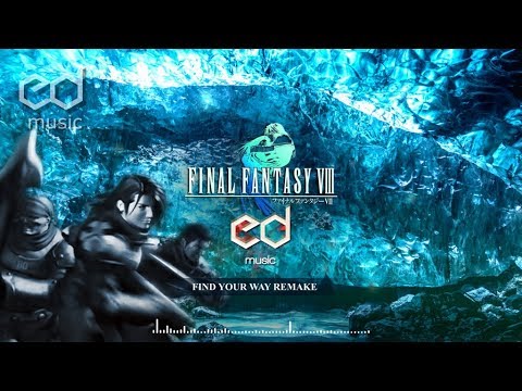 FF8 Find Your Way Music Remake