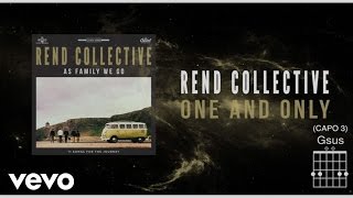 Rend Collective - One And Only (Lyrics And Chords)