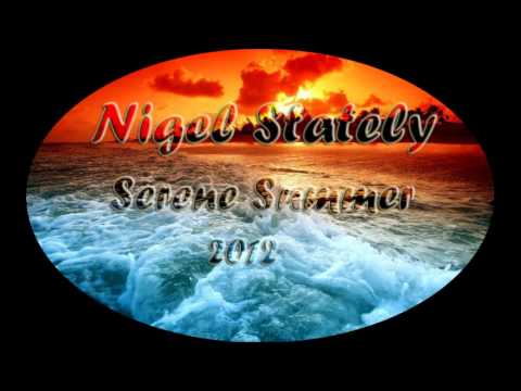 Nigel Stately - Serene Summer 2012
