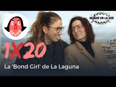 El Grupo 1x20 - La Bond Girl de La Laguna