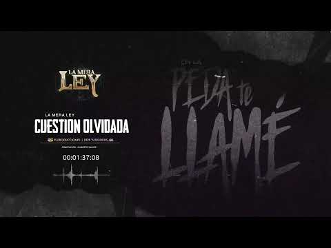 Cuestion Olvidada - La Mera Ley (Visualizador Oficial)