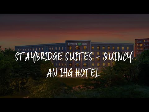 Staybridge Suites - Quincy, an IHG Hotel Review - Quincy , United States of America