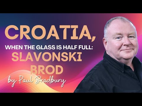 Croatia, When the Glass is Half Full: 10 Ways Slavonski Brod is Improving
