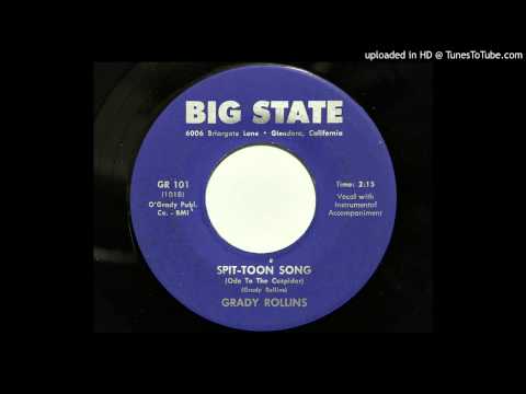 Grady Rollins - Spit-Toon Song (Ode To The Cuspidor) (Big State 101) [1960's country bopper]