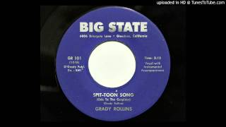 Grady Rollins - Spit-Toon Song (Ode To The Cuspidor) (Big State 101) [1960's country bopper]