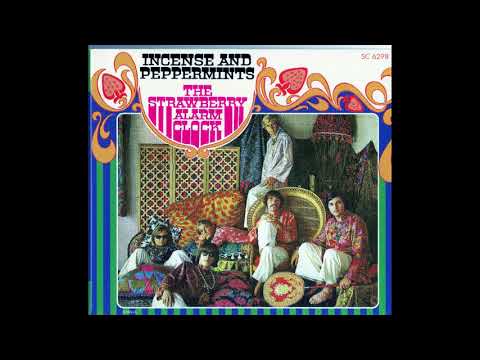 Strawberry Alarm Clock - Incense and peppermints