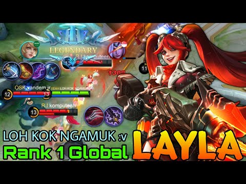 Legendary Layla Underrated Marksman Carry The Game! - Top 1 Global Layla by LOH KOK NGAMUK :v - MLBB