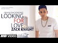 Looking For Love Full Song Zack Knight Ft Arijit Singh Heartless