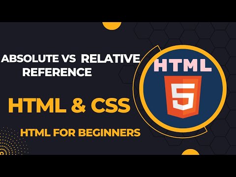 HTML absolute vs relative reference | absolute vs relative paths | web development | HTML basics