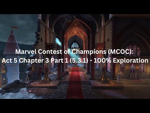 Marvel Contest of Champions (MCOC): Act 5 Chapter 3 Part 1 (5.3.1) - 100% Exploration