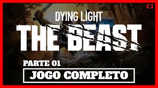 DYING LIGHT THE BEAST - Gameplay Sem Comentários PARTE 01 (DUBLADO PT-BR)