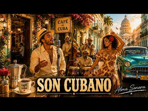 Havana Morning Café ☕ Morning in Old Havana | Vintage Son Cubano & Cuban Rhythms | Alma Sonera
