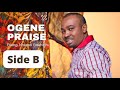 Ogene Praise (Side B) – Nnamdi Ewenighi |Latest Nigerian Gospel Music 2022