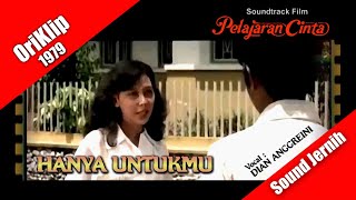 Download lagu Hanya Untukmu (Sound Track Film Pelajaran Cinta 1979) vocal : Dian Anggreini mp3 Download lagu Hanya Untukmu (Sound Track Film Pelajaran Cinta 1979) vocal : Dian Anggreini mp3