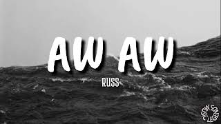 Russ - Aw Aw (lyrics)🎵