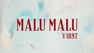 Download lagu V1RST - MALU MALU (Lyrics) mp3 Download lagu V1RST - MALU MALU (Lyrics) mp3