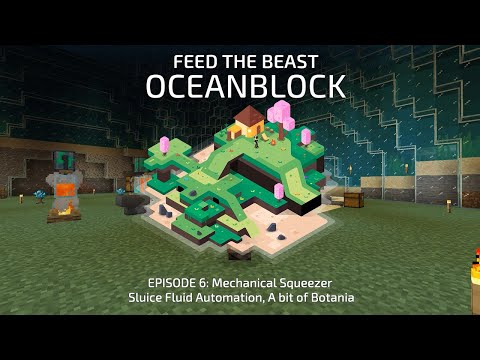 FTB OceanBlock 6: Mechanical Squeezer, Sluice Fluid Automation, A Bit of Botania