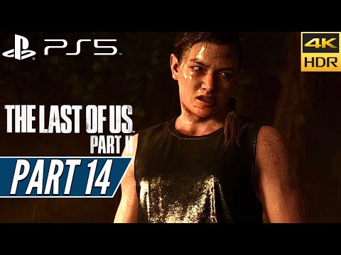 THE LAST OF US PART 2 (PS5) Walkthrough Gameplay PART 14 [4K 60FPS HDR] - No Commentary