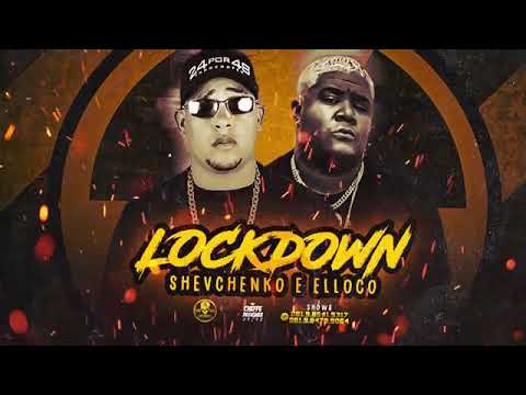 SHEVCHENKO E ELLOCO  LOCKDOWN  10G NO BEAT BREGA FUNK